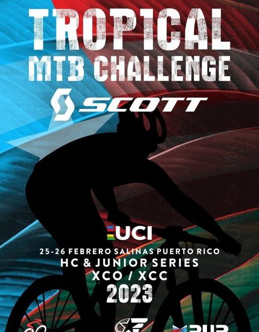 Puerto Rico prepara Tropical MTB Challenge 25 y 26 de febrero